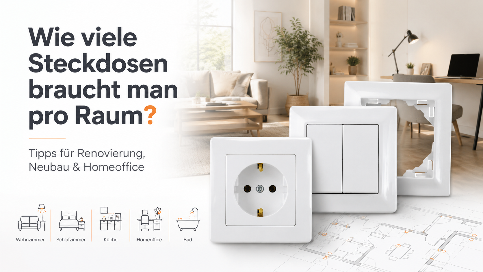 Wie viele Steckdosen braucht man pro Raum?