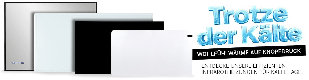 Entdecke unsere effizienten Infrarotheizungen für kalte Tage.